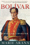 Bolivar (American Liberator) by Marie Arana, 9781439110201
