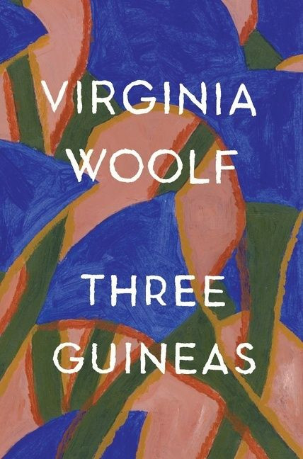 Three Guineas (The Virginia Woolf Library Authorized Edition) by Virginia Woolf, Mark Hussey, Jane Marcus, 9780156901772