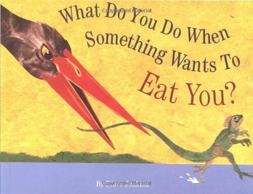 What Do You Do When Something Wants To Eat You? by Steve Jenkins, 9780618152438