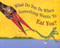 What Do You Do When Something Wants to Eat You? by Steve Jenkins, 9780618152438