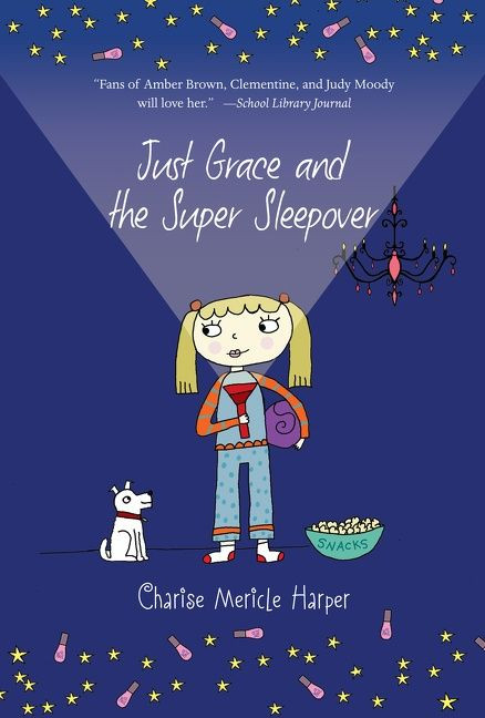 Just Grace and the Super Sleepover by Charise Mericle Harper, 9780544456006