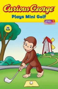 Curious George Plays Mini Golf by H. A. Rey, 9780618999866