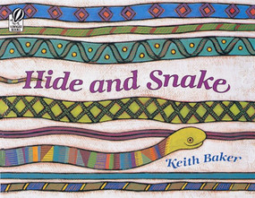 Hide and Snake by Keith Baker, Keith Baker, 9780152002251