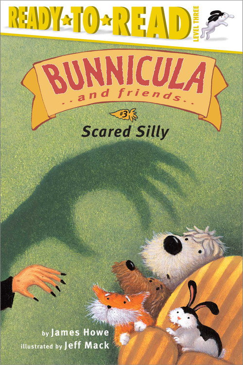 Scared Silly (Ready-to-Read Level 3) by James Howe, Jeff Mack, 9780689857515