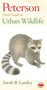 Peterson First Guide to Urban Wildlife by Roger Tory Peterson, Sarah B. Landry, 9780395935446