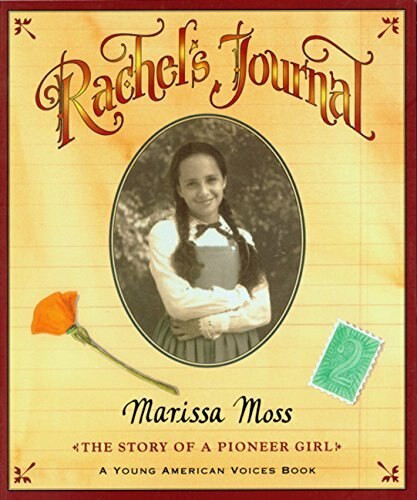 Rachel's Journal (The Story of a Pioneer Girl) by Marissa Moss, 9780152021689
