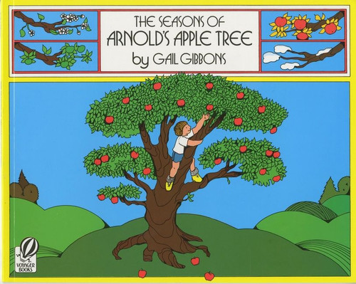 The Seasons of Arnold's Apple Tree by Gail Gibbons, 9780152712457