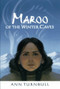 Maroo of the Winter Caves by Ann Turnbull, 9780618442997