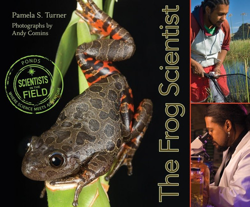 The Frog Scientist by Pamela S. Turner, Andy Comins, 9780547576985