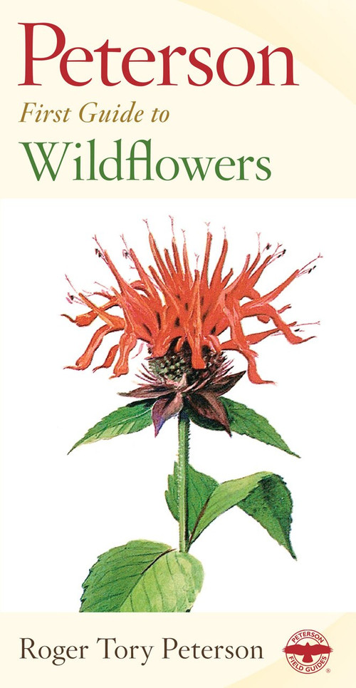 Peterson First Guide to Wildflowers of Northeastern and North-central North America by Roger Tory Peterson, Roger Tory Peterson, 9780395906675