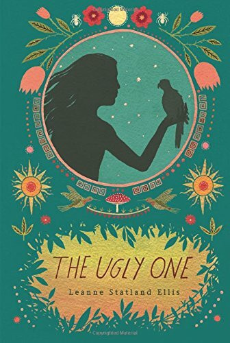 The Ugly One by Leanne Statland Ellis, 9780544439177