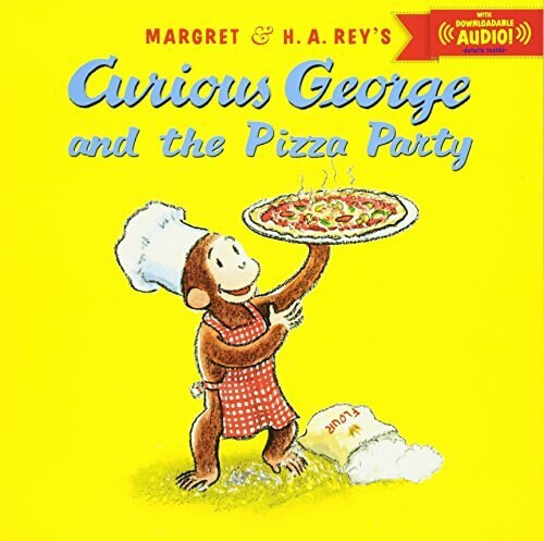 Curious George and the Pizza Party with downloadable audio by H. A. Rey, Margret Rey, 9780544109889