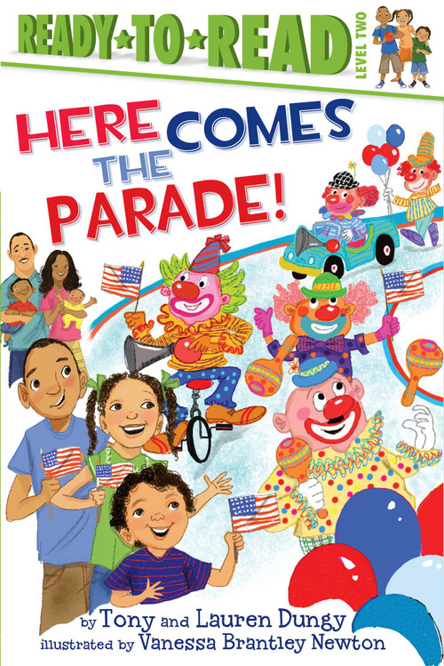 Here Comes the Parade! (Ready-to-Read Level 2) - 9781442454705 by Tony Dungy, Lauren Dungy, Vanessa  Brantley-Newton, 9781442454705