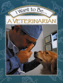 I Want to Be a Veterinarian by Stephanie Maze, 9780152019655