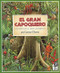 El Gran Capoquero (Un cuento de la selva amazónica, The Great Kapok Tree (Spanish Edition)) by Lynne Cherry, 9780152323202