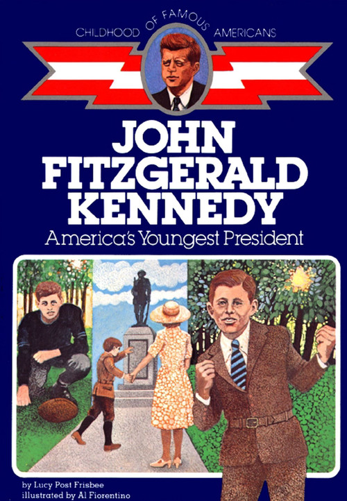 John Fitzgerald Kennedy (America's Youngest President) by Lucy Post Frisbee, 9780020419907