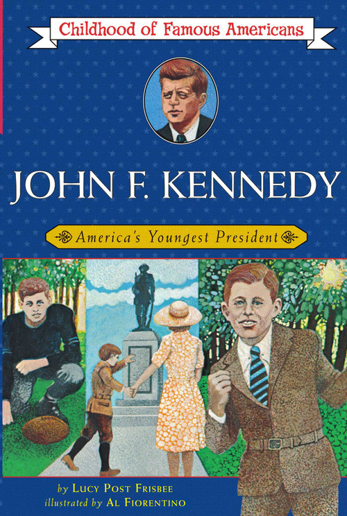 John Fitzgerald Kennedy (America's Youngest President) by Lucy Post Frisbee, Al Fiorentino, 9780020419907