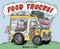 Food Trucks! by Mark Todd, 9780544157842