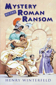 Mystery of the Roman Ransom by Henry Winterfeld, Fritz Biermann, Edith McCormick, 9780152162689