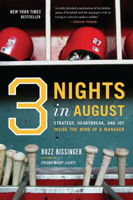 Three Nights In August (Strategy, Heartbreak, and Joy Inside the Mind of a Manager) by Buzz Bissinger, 9780618710539