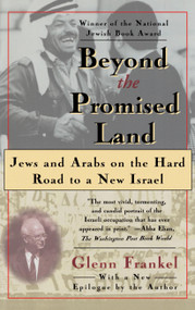 Beyond the Promised Land (Jews and Arabs on the Hard Road to a New Israel) by Glenn Frankel, 9780684823478
