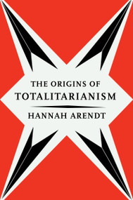 The Origins Of Totalitarianism by Hannah Arendt, 9780156701532