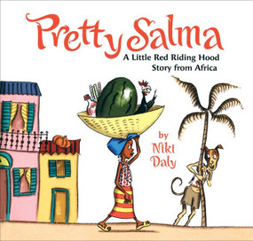 Pretty Salma: A Little Red Riding Hood Story from Africa by Niki Daly, 9780618723454