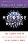 Microbe Hunters by Paul de Kruif, 9780156027779