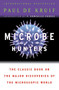Microbe Hunters by Paul de Kruif, 9780156027779