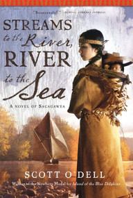 Streams to the River, River to the Sea (A Novel of Sacagawea) by Scott O'Dell, 9780547053165