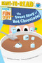 The Sweet Story of Hot Chocolate! by Stephen Krensky, Rob McClurkan, 9781481420525