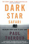 Dark Star Safari (Overland from Cairo to Capetown) by Paul Theroux, 9780618446872