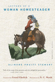 Letters Of A Woman Homesteader by Elinore Pruitt Stewart, 9780395911518