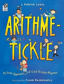 Arithme-Tickle (An Even Number of Odd Riddle-Rhymes) by J. Patrick Lewis, Frank Remkiewicz, 9780152058487