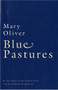 Blue Pastures by Mary Oliver, 9780156002158