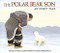 The Polar Bear Son (An Inuit Tale) by Lydia Dabcovich, 9780395975671