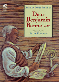 Dear Benjamin Banneker by Andrea Davis Pinkney, Brian Pinkney, 9780152018924