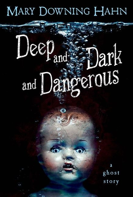 Deep and Dark and Dangerous (A Ghost Story) - 9780547076454 by Mary Downing Hahn, 9780547076454