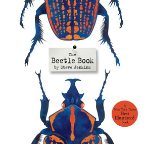 The Beetle Book by Steve Jenkins, Steve Jenkins, 9780547680842