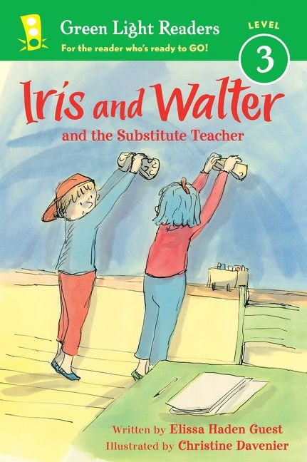 Iris and Walter: Substitute Teacher by Elissa Haden Guest, Christine Davenier, 9780544227880