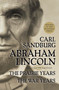 Abraham Lincoln (The Prairie Years and The War Years) by Carl Sandburg, 9780156027526