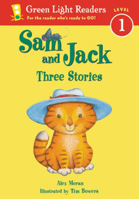 Sam and Jack (Three Stories) by Alex Moran, Tim Bowers, 9780152048624