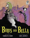 Boris and Bella by Carolyn Crimi, Gris Grimly, 9780152059002