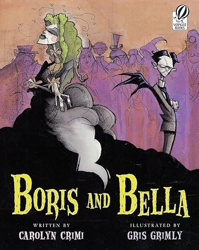 Boris and Bella by Carolyn Crimi, Gris Grimly, 9780152059002
