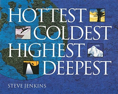 Hottest, Coldest, Highest, Deepest by Steve Jenkins, 9780618494880
