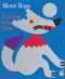 Moon Rope/Un Lazo a La Luna (Bilingual English-Spanish) by Lois Ehlert, Lois Ehlert, 9780152017026