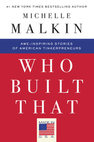 Who Built That (Awe-Inspiring Stories of American Tinkerpreneurs) - 9781501130830 by Michelle Malkin, 9781501130830