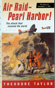 Air Raid--Pearl Harbor! (The Story of December 7, 1941) by Theodore Taylor, 9780152164218