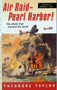 Air Raid--Pearl Harbor! (The Story of December 7, 1941) by Theodore Taylor, 9780152164218