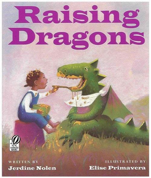 Raising Dragons by Jerdine Nolen, Elise Primavera, 9780152165369